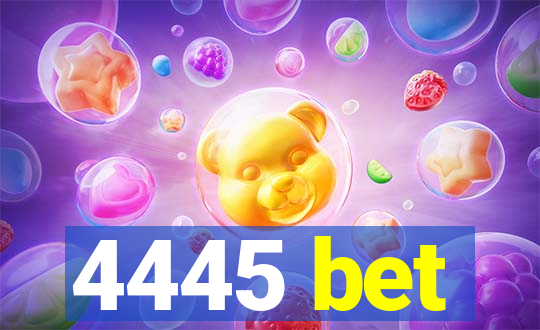 4445 bet